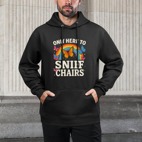 Funny Embarrassing Inappropriate Only Here to Sniff Chairs Cotton-Polyester Blend Hoodie