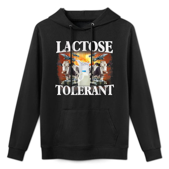 Lactose Tolerant Meme Funny Oddly Specific Dank Meme Customizable Surface Hoodie