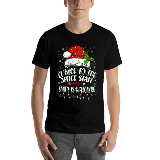 Be Nice To The Office Staff Santa Is Watching Christmas  Wrinkle-resistant T-Shirt