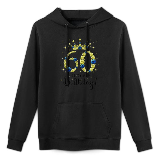 Womens 60 Years Old It&#39;s My Birthday 60th Birthday Kangaroo Pocket Hoodie