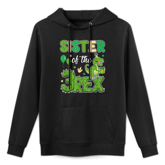 Sister Of The Three Rex Birthday Dinosaur Family Matching Customizable Surface Hoodie