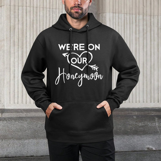 Honeymoons for Couples Were on Our Honeymoon Gift Cotton-Polyester Blend Hoodie