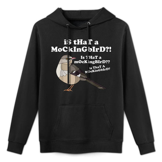 Is That A Mockingbird Funny Mockingbird Meme Machine Washable Hoodie