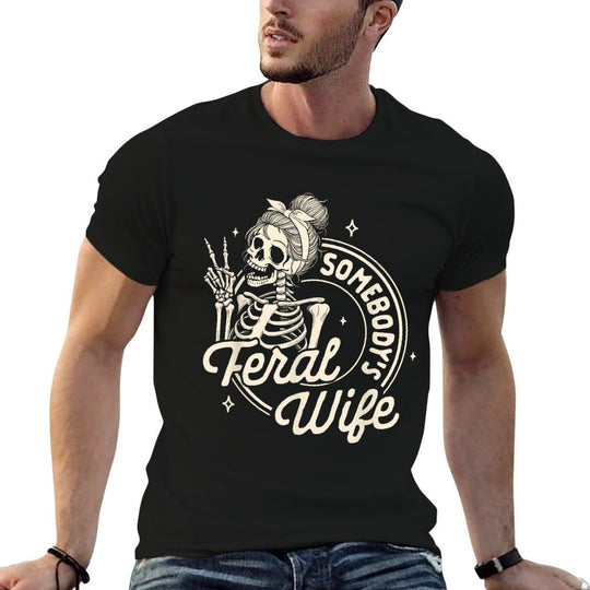 Feral Wife Skeleton Spoiled Wife Somebodys Feral Wife Comfortable T-Shirt