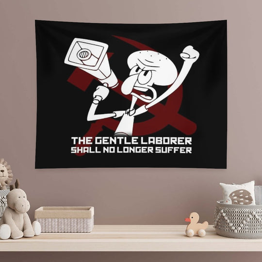 The Gentle Laborer Shall No Longer Suffer! Tapestry