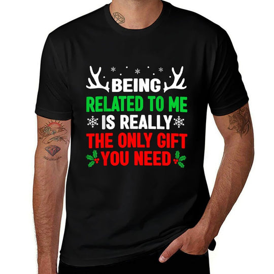 Being Related To Me Funny Christmass Women Men Family  Slim-fit Cut T-Shirt