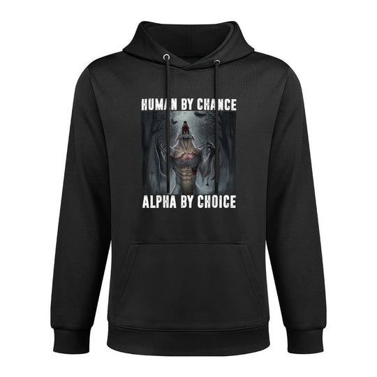 Human by Chance Alpha by Choice Alpha Wolf Meme Men Women Relaxed Fit Hoodie