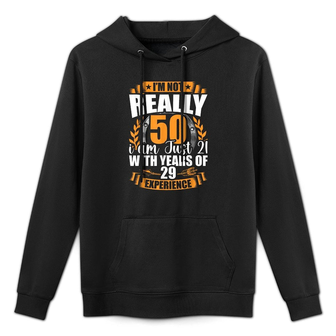 I'm Not Really 50 I'm Just 21 with Years of 29 50th Birthday Breathable Fabric Hoodie