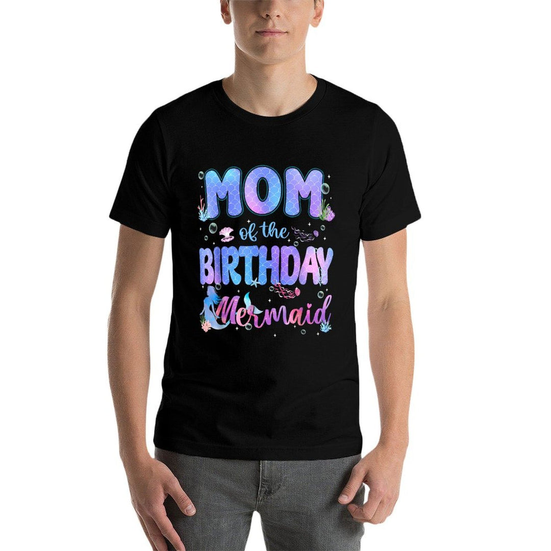 Mom Of The Birthday Mermaid Girl Bday Party Squad Family  High-quality Stitching T-Shirt
