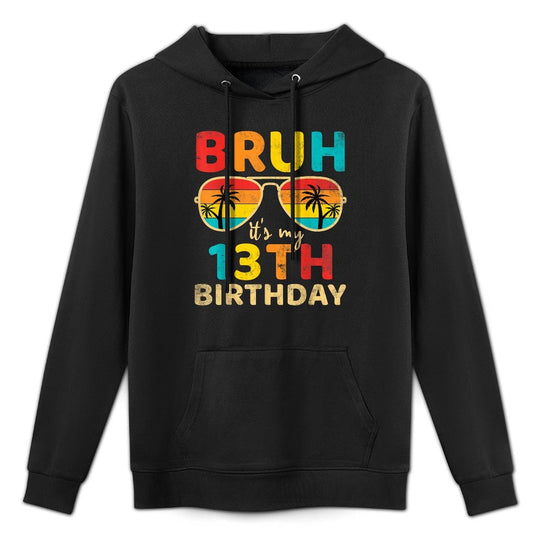 Vintage Bruh It's My 13th Birthday 13 Year Old Birthday Boys Customizable Surface Hoodie