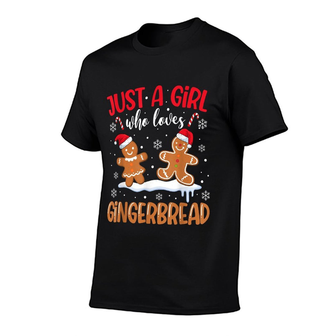 Just A Girl Who Loves Gingerbread Man Christmas Xmas Pajamas  Durable T-Shirt
