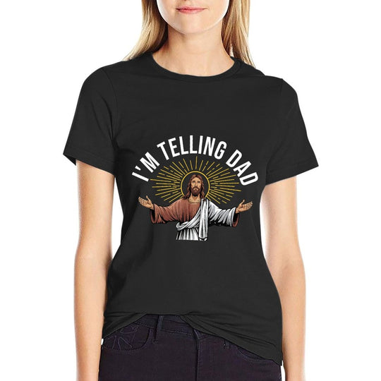 Im Telling Dad Funny Religious Jesus Christian Meme Comfortable T-Shirt