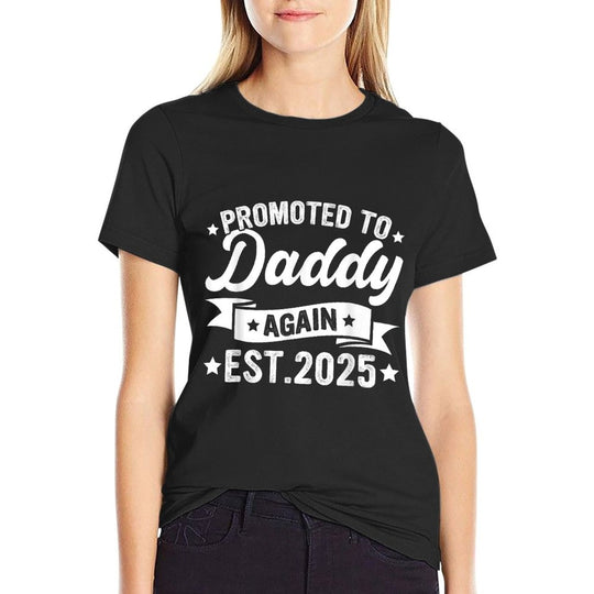 Dad Again Daddy Promoted to Daddy Again 2025 Daddy to Be  Classic T-Shirt