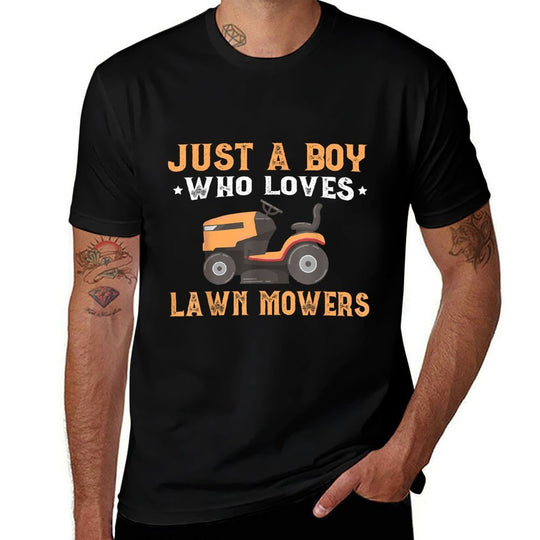 Just A Boy Who Loves Lawn Mower Toddlers Farm Mowing Lovers  Versatile T-Shirt