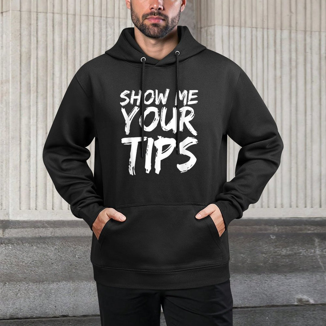 Show Me Your Tips Bartender Funny Bartending Men Women Casual Wear Hoodie