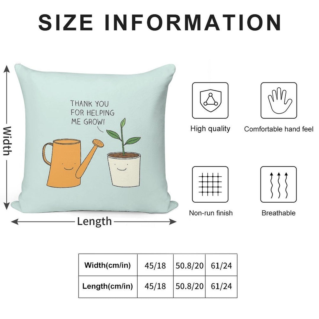 Thank You for Helping Me Grow! Soft Luxury Feel Throw Pillow