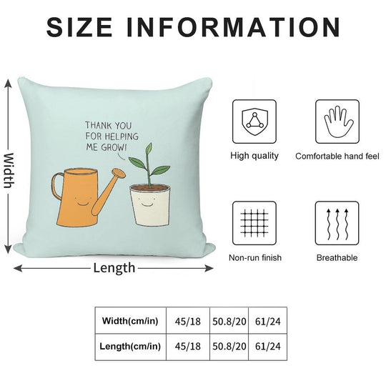 Thank You for Helping Me Grow! Soft Luxury Feel Throw Pillow