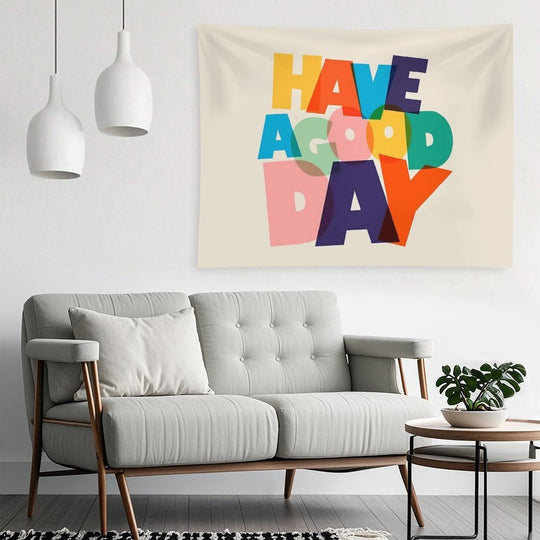 HAVE A GOOD DAY - Colorful Typography Tapestry