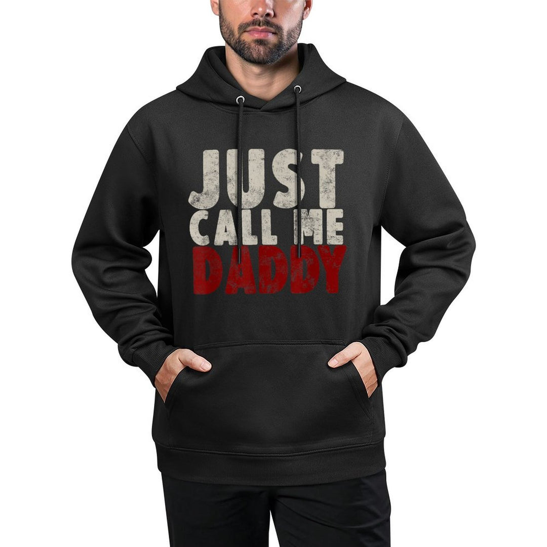 Just Call Me Daddy Dad Father's Day Father Grandfather Moisture-Wicking Hoodie