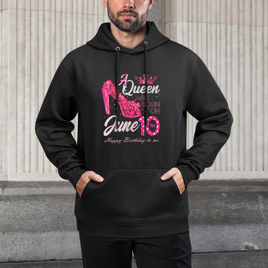 A Queen Was Born on June 10 High Heels June 10th Birthday Machine Washable Hoodie