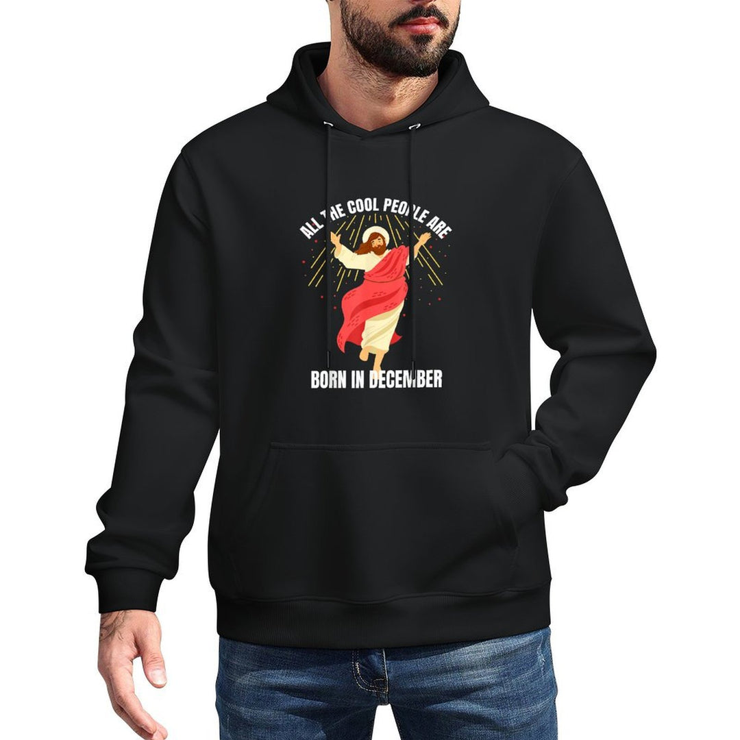 Cool People Are Born in December Christian Christmas Bday Adjustable Hood Hoodie