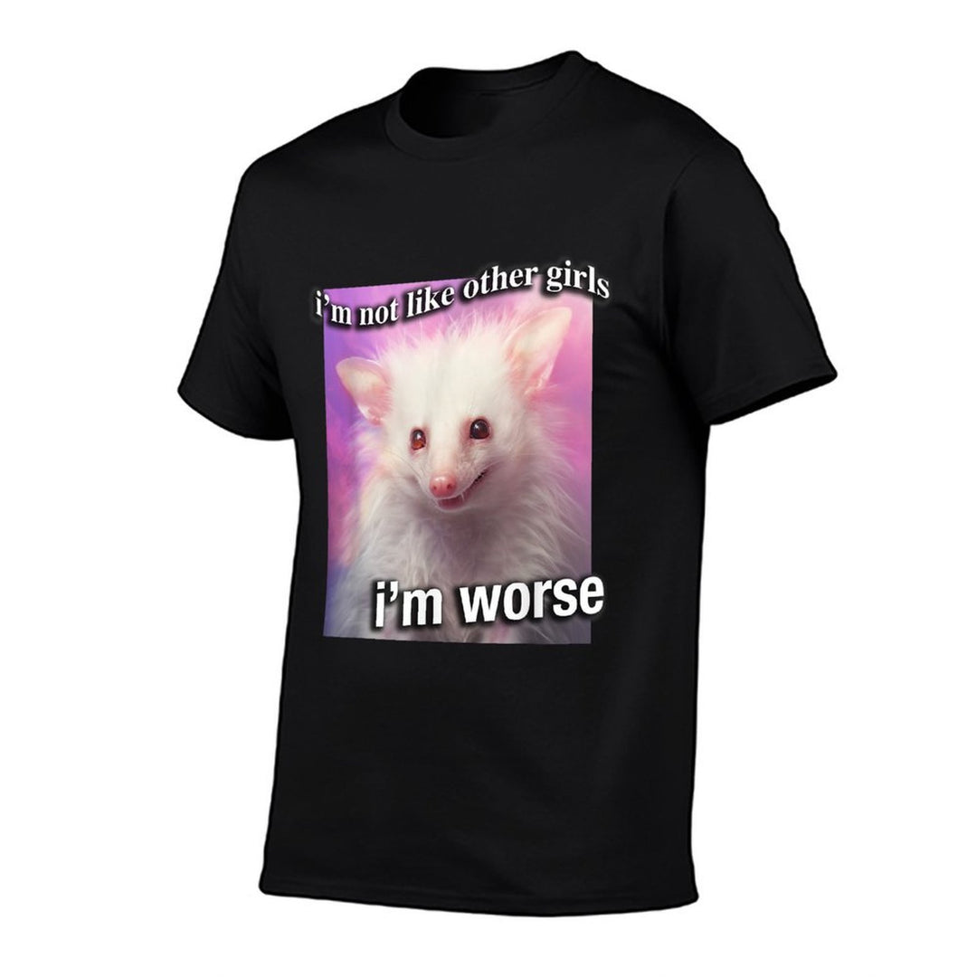 Possum Opossum I’m Not Like Other Girls I’m Worse Funny Sarc  Heathered Texture T-Shirt