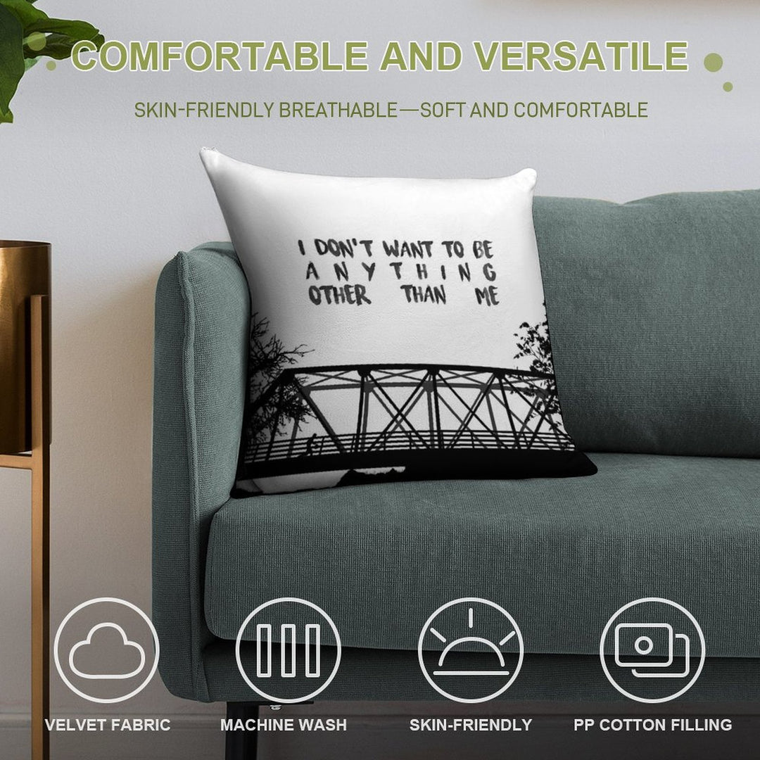 I Don't Want To Be - ONE TREE HILL Soft Home Decor Throw Pillow