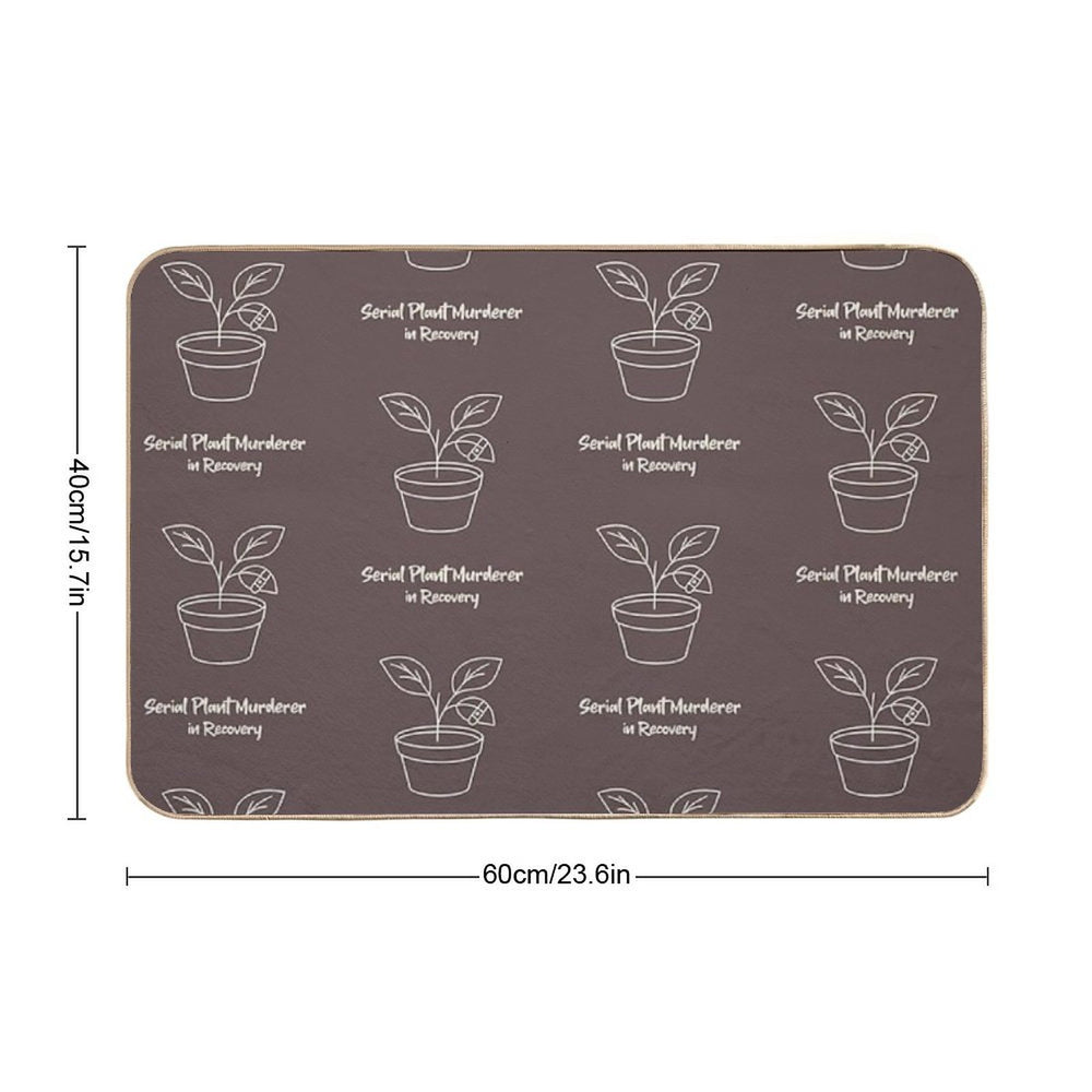 Serial Plant Murderer in Recovery – Funny Plant Lover T-Shirt & Merch  Stain-Proof Bath Mat