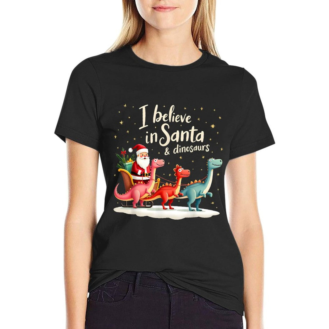 I Believe in Santa And Dinosaurs Holiday Funny Christmas Comfortable T-Shirt
