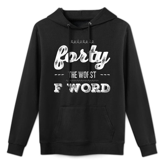 Age 40 Forty 40th Birthday T-shirt Years Old Funny Gift Durable Construction Hoodie