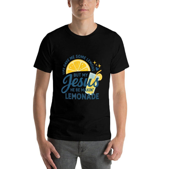 Life Gave Me Lemons But My Jesus Makes Lemonade  Graphic-printed T-Shirt