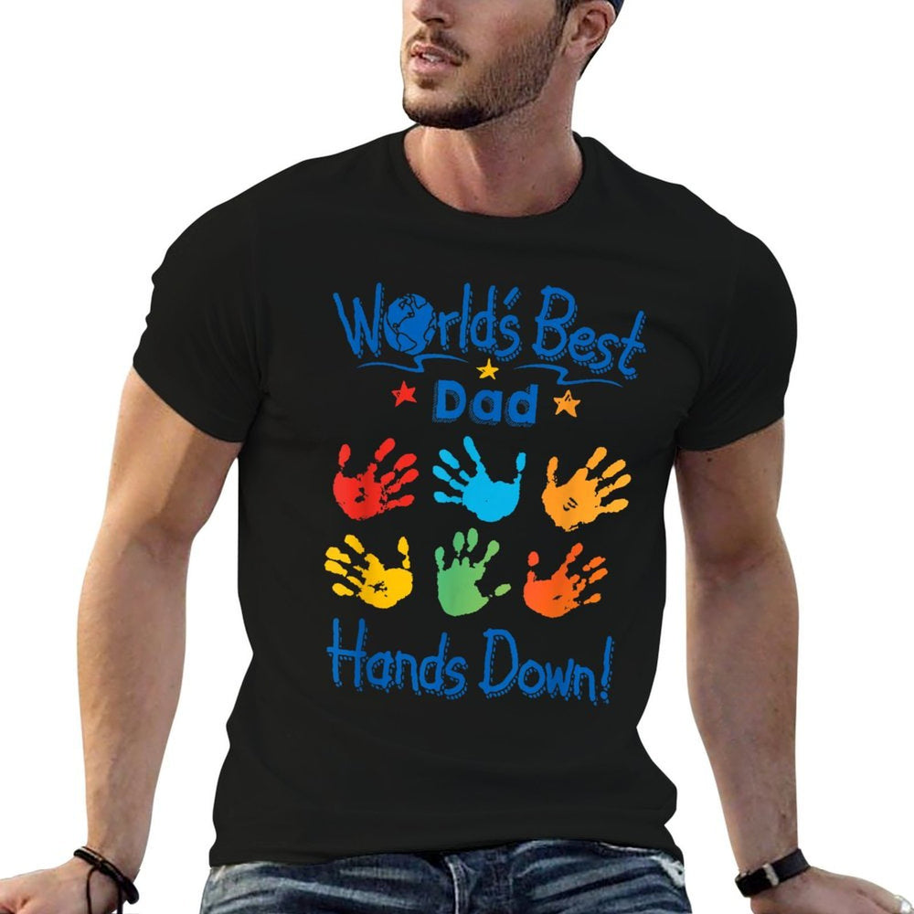 Colorful Little Hands World’s Best Dad Hands Down  Classic T-Shirt