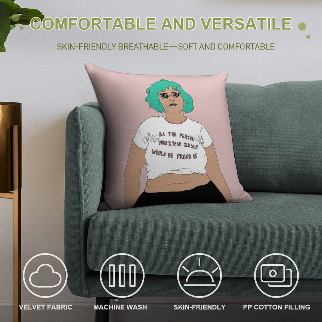 Be The Person Your 8 Year Old Self Would Be Proud of Soft Bedroom Essential Throw Pillow