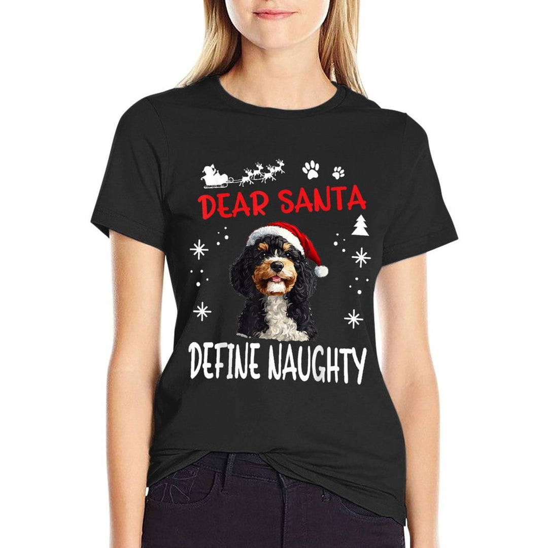 Cute Bernedoodle Dog Christmas Dear Santa Define Naughty  Eco-friendly Material T-Shirt