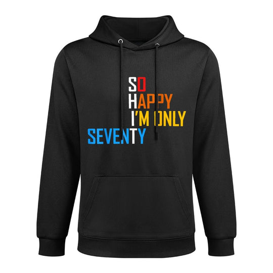 So Happy I'm Seventy Gag 70 Year Old Funny 70th Birthday Pilling-Resistant Hoodie