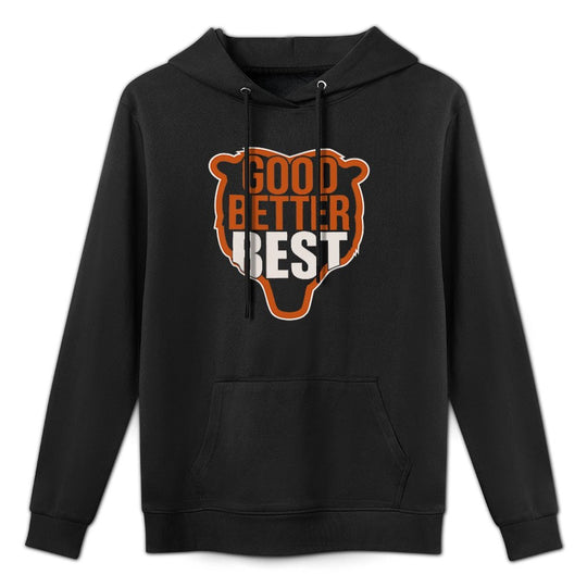 Good Better Best Never Let It Rest, Till Your 2 Sided Shrink-Resistant Hoodie
