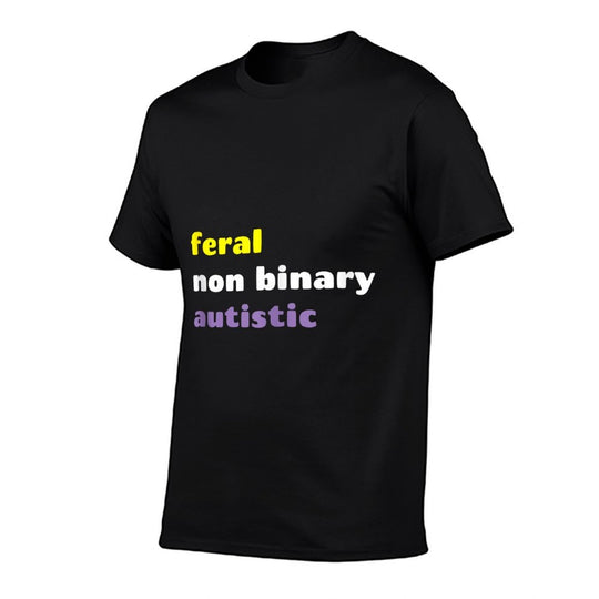 Feral Non Binary Autistic Meme Enby Nonbinary Pride  High-quality Stitching T-Shirt