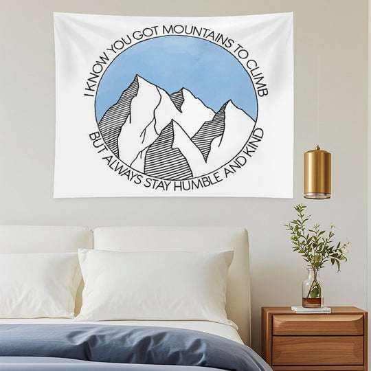 Always Stay Humble And Kind Mountains Tapestry