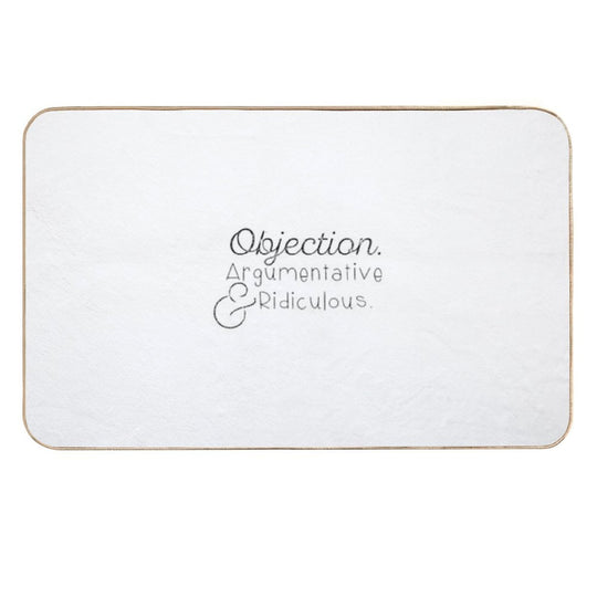 Objection. Argumentative And Ridiculous.  Dirt-Trapping Bath Mat