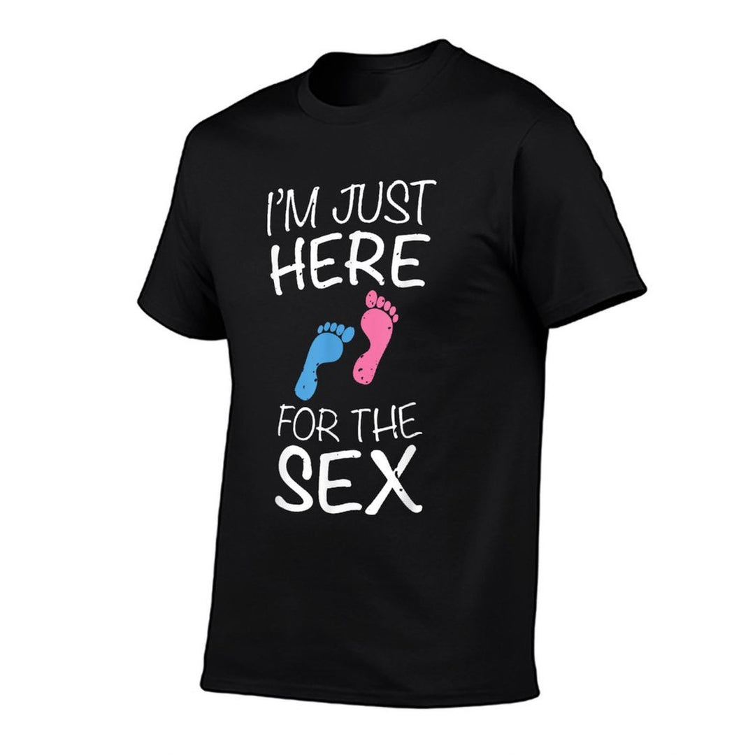 Im Just Here For The Sex Gender Reveal  Easy-care T-Shirt