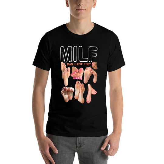 MILF Man I Love Feet Funny Sexy Inappropriate Saying Quote  Odor-resistant T-Shirt