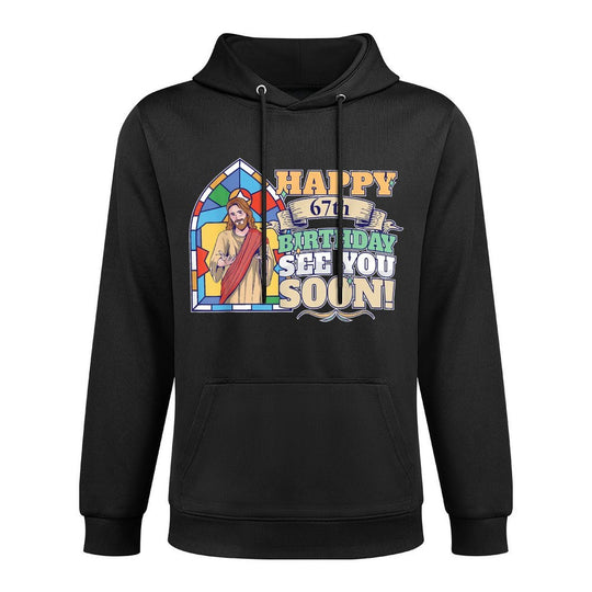 Happy 67th Birthday See You Soon Funny Jesus Meme Turning 67 Moisture-Wicking Hoodie