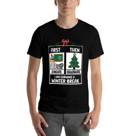First Educate Then Celebrate Christmas Teacher Winter Break  Tagless Design T-Shirt