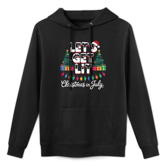 Lets Get Lit Christmas In July Casual Wear Hoodie