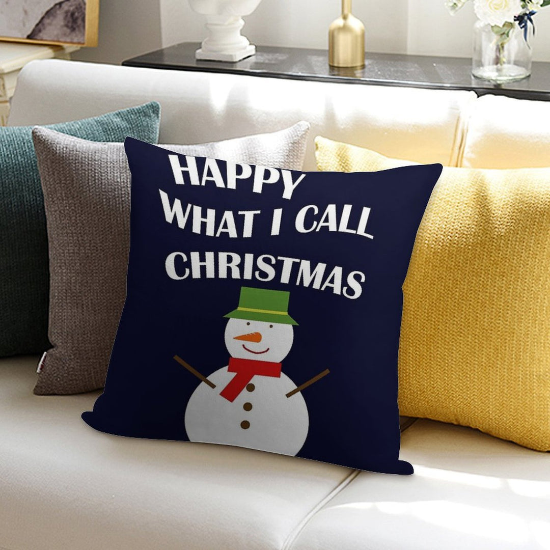 Happy What I Call Christmas Soft Home Decor Throw Pillow