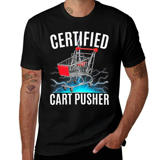 Certified Cart Pusher Grocery Shopping Retail Workers Meme  Trendy Pattern T-Shirt