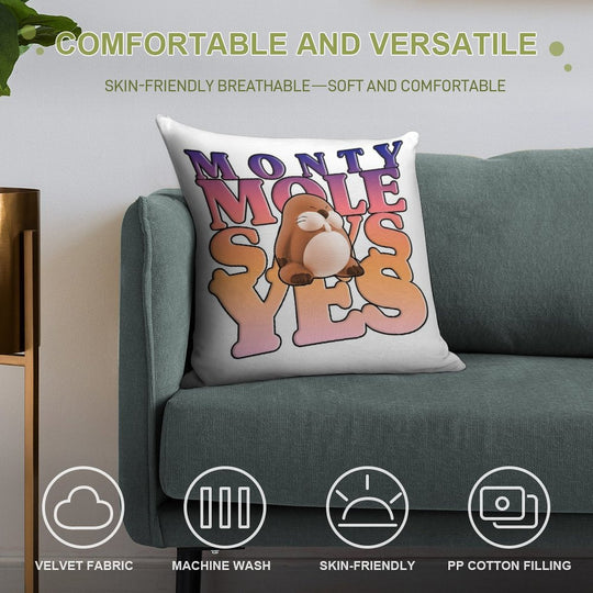 Monty Mole Says Yes Soft Short Plush Fabric Throw Pillow