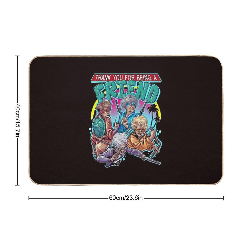 Thank You For Being A Friend The Golden Girls Teenage Mutant Ninja Turtle  Dirt-Trapping Bath Mat