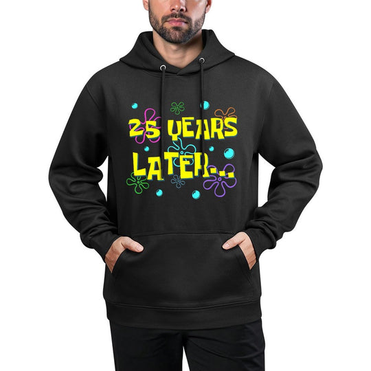 25 Years Later 25th Birthday Party 25 Year Old Funny Meme Unisex Design Hoodie