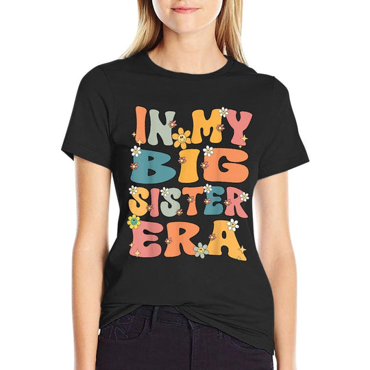 In My Big Sister Era Groovy Big Sister 2025 Cute Big Sis  High-quality Stitching T-Shirt